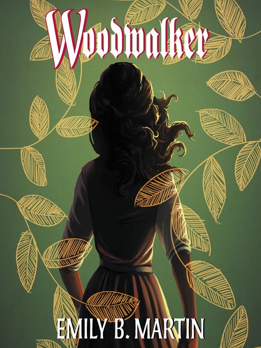 Title details for Woodwalker by Emily B. Martin - Available